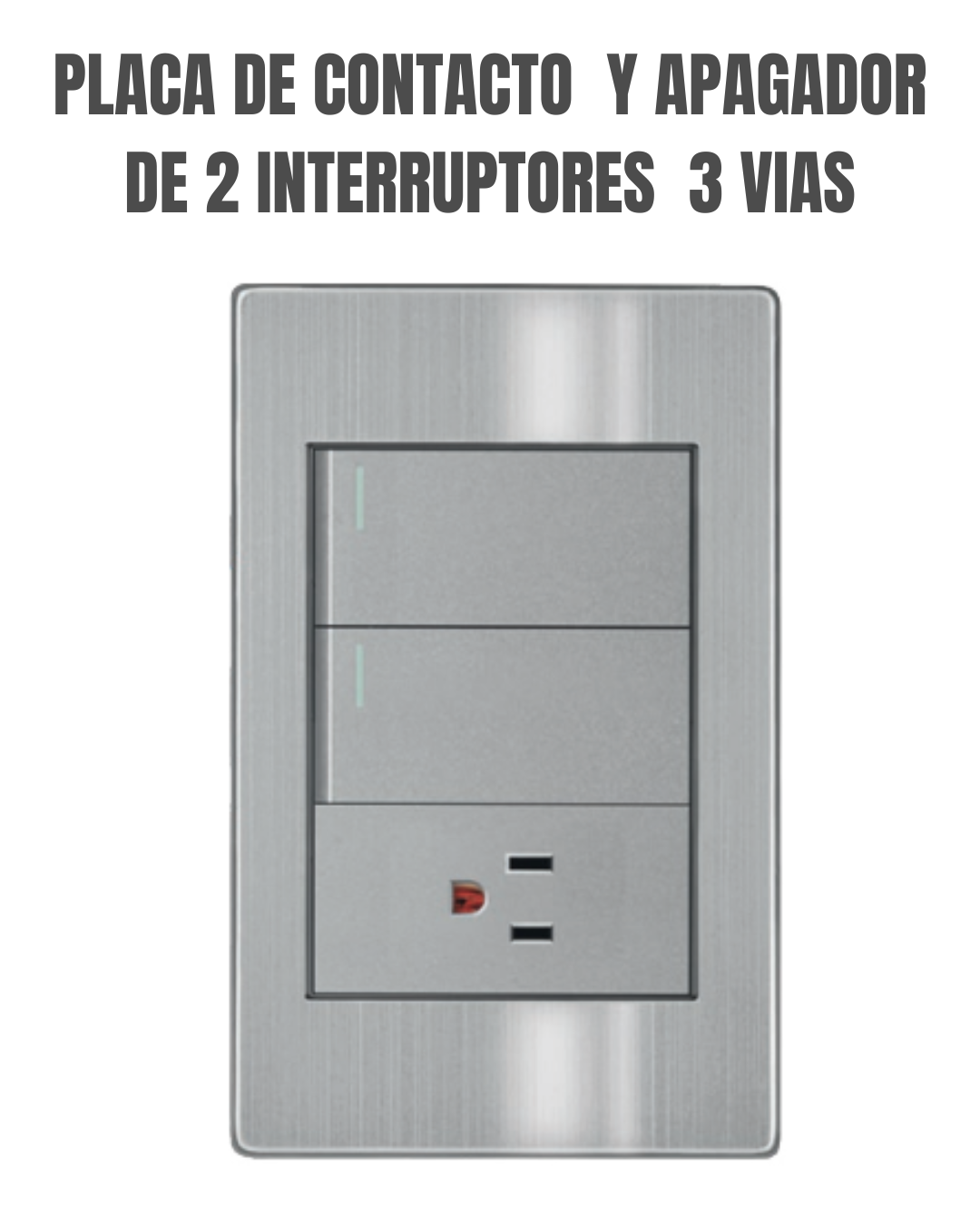 Placa con 2 Apagadores de 3 Vías (Escalera) y Contacto 127/250V - ARTLITE